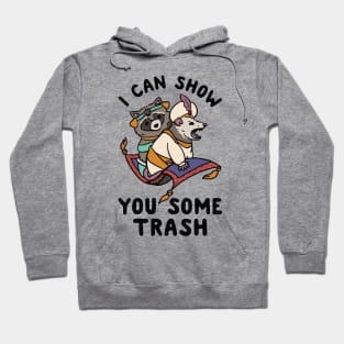 I Can Show You Some Trash Hoodie